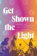 Get Shown the Light (eBook, PDF) - Bild 1