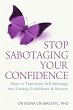 Stop Sabotaging Your Confidence (eBook,... - Bild 1