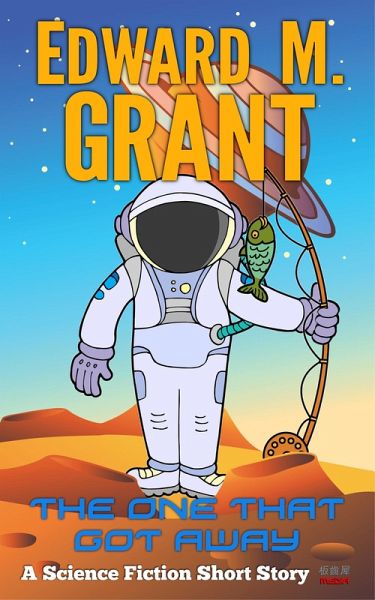 The One That Got Away: A Fishy Tale (eBook, ePUB)