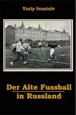 Der Alte Fussball in Russland (eBook, ePUB)