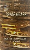 The Brass Gears (The Snowglobe, #3) (eBook, ePUB) The Brass Gears (The Snowglobe, #3) (eBook, ePUB)