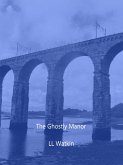 The Ghostly Manor (Eli Jones, #1) (eBook, ePUB) The Ghostly Manor (Eli Jones, #1) (eBook, ePUB)