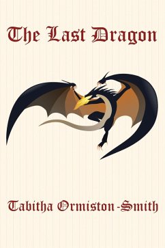 The Last Dragon (eBook, ePUB) - Ormiston-Smith, Tabitha