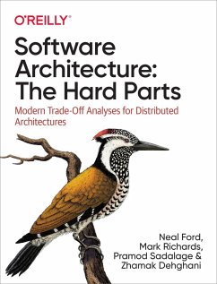 Software Architecture: The Hard Parts (eBook, ePUB) - Ford, Neal; Richards, Mark; Sadalage, Pramod; Dehghani, Zhamak