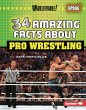 34 Amazing Facts about Pro Wrestling... - Bild 1