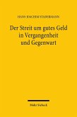Der Streit um gutes Geld in Vergangenheit und Gegenwart (eBook, PDF)