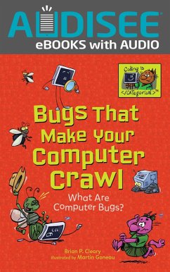 Bugs That Make Your Computer Crawl (eBook, ePUB) - Cleary, Brian P.