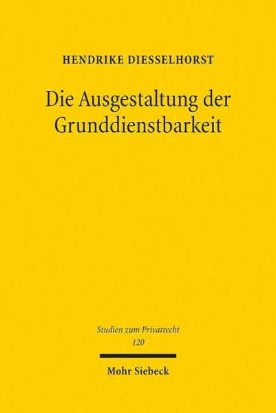 Die Ausgestaltung der Grunddienstbarkeit (eBook, PDF) Die Ausgestaltung der Grunddienstbarkeit (eBook, PDF)