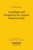 Grundlagen und Perspektiven der Sozialen Marktwirtschaft (eBook, PDF) Grundlagen und Perspektiven der Sozialen Marktwirtschaft (eBook, PDF)