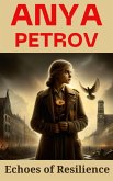 Echoes of Resilience - A Novel (eBook, ePUB) Echoes of Resilience - A Novel (eBook, ePUB)