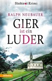 Gier ist ein Luder (eBook, ePUB) Gier ist ein Luder (eBook, ePUB)