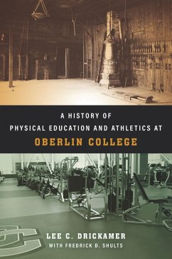 Cover History of Physical Education and Athletics at Oberlin College (eBook, ePUB)