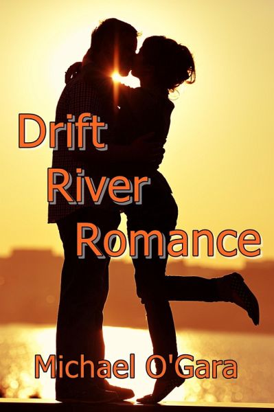 Drift River Romance (eBook, ePUB)