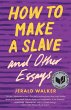 How to Make a Slave and Other Essays... - Bild 1