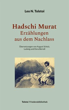 Hadschi Murat - Erzählungen aus dem Nachlass (eBook, ePUB)