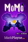 MoMo - The Butterfly (The Incredible Adventures of Me, My Duck and a Man called Wolof, #4) (eBook, ePUB) MoMo - The Butterfly (The Incredible Adventures of Me, My Duck and a Man called Wolof, #4) (eBook, ePUB)