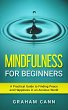 Mindfulness for Beginners: A Practical... - Bild 1