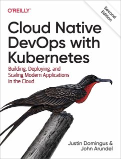 Cloud Native DevOps with Kubernetes (eBook, ePUB) - Domingus, Justin; Arundel, John