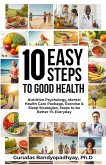 10 Easy Steps to Good Health (eBook, ePUB) 10 Easy Steps to Good Health (eBook, ePUB)