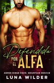 Defendida por el Alfa (Aspen Ridge Pack: Mountain Rescue, #1) (eBook, ePUB) Defendida por el Alfa (Aspen Ridge Pack: Mountain Rescue, #1) (eBook, ePUB)