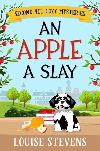 An Apple a Slay (Second Act Cozy Mysteries, #2) (eBook, ePUB)