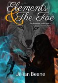 Elements & the Fae (Elemental Series, #2) (eBook, ePUB) Elements & the Fae (Elemental Series, #2) (eBook, ePUB)