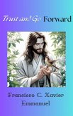Trust and Go Forward (Spiritism, #13) (eBook, ePUB)
