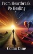 from Heartbreak To Healing (eBook, ePUB) - Bild 1
