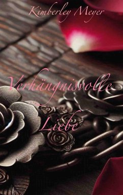 Verhängnisvolle Liebe (eBook, ePUB) Verhängnisvolle Liebe (eBook, ePUB)