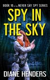 Spy in the Sky (Never Say Spy, #16) (eBook, ePUB)