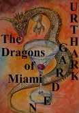 The Dragons of Miami (eBook, ePUB) The Dragons of Miami (eBook, ePUB)