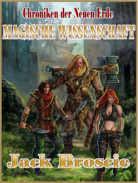 Chroniken der Neuen Erde 3 Magische Wissenschaft (eBook, ePUB) Chroniken der Neuen Erde 3 Magische Wissenschaft (eBook, ePUB)
