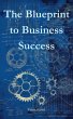 The Blueprint to Business Succes... - Bild 1