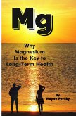 Why Magnesium Is the Key to Long-Term Health (eBook, ePUB)