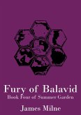 Fury of Balavid (Summer Garden, #4) (eBook, ePUB) Fury of Balavid (Summer Garden, #4) (eBook, ePUB)