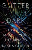 Glitter Up the Dark (eBook, ePUB)