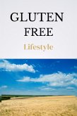 Gluten Free Lifestyle (eBook, ePUB) Gluten Free Lifestyle (eBook, ePUB)