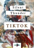 Silent Thunder Tiktok (eBook, ePUB) Silent Thunder Tiktok (eBook, ePUB)