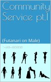 Community Service Pt.1 (Futanari on Male) (eBook, ePUB) Community Service Pt.1 (Futanari on Male) (eBook, ePUB)
