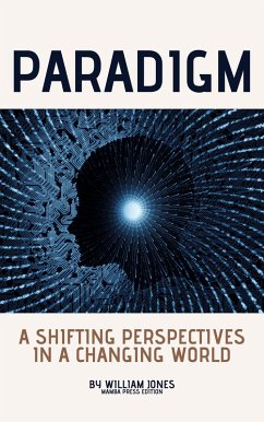 Paradigm: Shifting Perspectives in a Changing World (eBook, ePUB) - Jones, William