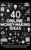 40 Online Money Making Ideas (eBook, ePUB)