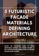 5 Futuristic Facade Materials Defining... - Bild 1