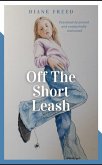 Off the Short Leash (eBook, ePUB)