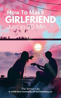 Cover How To Make Girlfriend Just in 30 Min (eBook, ePUB)