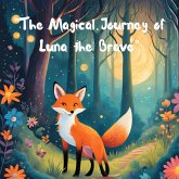 "The Magical Journey of Luna the Brave" (eBook, ePUB)