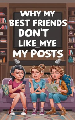Why My Best Friends Don't Like My Posts? (eBook, ePUB) - Full, Usama
