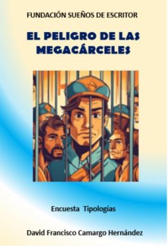 El peligro de las megacárceles (eBook, ePUB) - Hernández, David Francisco Camargo