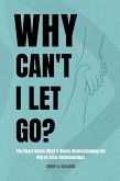 Why can't I let go? (eBook, ePUB)