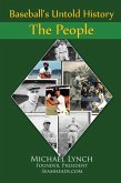 Baseball's Untold History: The People (eBook, ePUB)