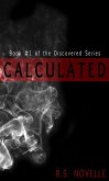Calculated (Discovered, #1) (eBook, ePUB) Calculated (Discovered, #1) (eBook, ePUB)
